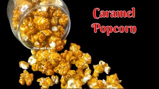 Caramel Popcorn/കുട്ടികളുടെ ഇഷ്ട വിഭവം/Perfect Caramel Popcorn/Theatre Style Easy Caramel Popcorn