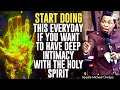 START DOING THIS EVERYDAY IF YOU WANT TO HAVE DEEP INTIMACY WITH GOD||APOSTLE MICHAEL OROKPO