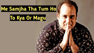 Me Samjha Tha Tum Ho To Kya Or Magu | Meray Pass Tum Ho | Rahat Fateh Ali Khan Songs
