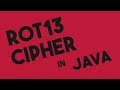 ROT13 Encryption and Decryption in Java
