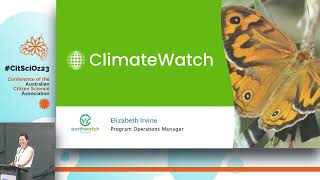 CitSciOz23: The Changing Nature of ClimateWatch - Elizabeth Irvine