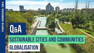 Q&A: Sustainable Cities and Communities - Globalisation | THRIVE Webinar