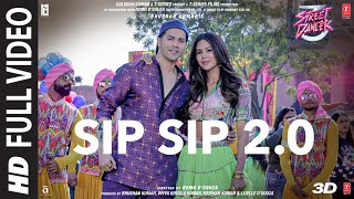 Full Song: Sip Sip 2.0 | Street Dancer 3D | Varun D, Shraddha K | Garry S, Jasmine S, Tanishk B
