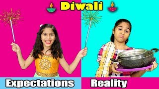 DIWALI : Expectations Vs Reality | Pari's Lifestyle Diwali Video