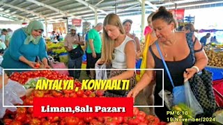 Antalya Konyaaltı Liman Salı Pazarı 19 November 2024 #antalya #konyaaltı #salıpazarı #citytour