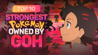 Top 10 STRONGEST Pokemon Owned By Goh