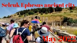 Selcuk Ephesus 2022 ! The ancient city of Ephesus ! izmir selcuk ephesus !