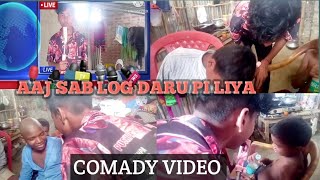 AAJ SAB LOG DARU PI LIYA // daru pi liya #aajtak #daru #darupiliya #comedyvideo #viralvideo  #viral
