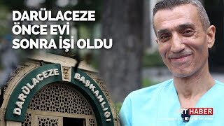 Darülaceze önce yuvası sonra iş yeri oldu