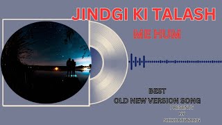 Zindagi Ki Talash Mein Hum- || Kumar Sanu | Saathi | Best Hindi Song |CoverSong |OldNewVersionSong