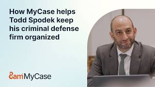 How MyCase helps Todd Spodek keep his criminal defense firm organized