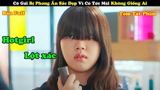 Review Phim: Cô Gái Bị Phong Ấn Nhan Sắc Vì Bộ Tóc Mái Không Giống Ai - tóm tắt phim Hàn