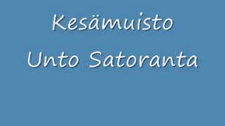 Kesämuisto, Unto Satoranta