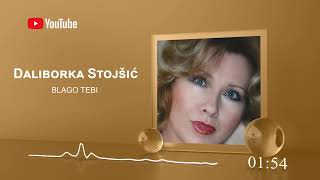 Daliborka Stojšić - Blago tebi