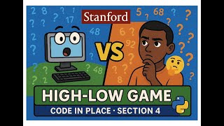 Can You Outsmart the Computer? High-Low Python Game & Control Flow! 🤯 | Code in Place Section 4