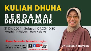 Dr Robiah K Hamzah - Kuliah Dhuha : Berdamai dengan Takdir