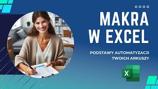 📊🚀📈Makra w Excelu: Podstawy Automatyzacji Twoich Arkuszy!