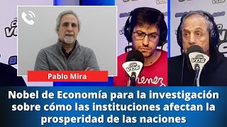 ¿Quién es Daron Acemoglu, el premio nobel de Economía 2024? Te cuenta Pablo Mira