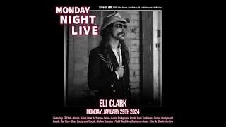 Monday Night Live! - Eli Clark [LIVESTREAM]