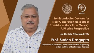 Lecture 44 Gate All Around FETs