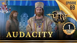 Porus | Episode 69 | Audacity | धृष्टता | पोरस | Swastik Productions India