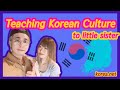 Teaching My Little sister Korean Culture with Korea.net