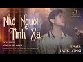 Nhớ Người Tình Xa - Jack Long ( ST : Cao Nhật Minh ) | Hãy Gọi Tôi Là JACK LONG