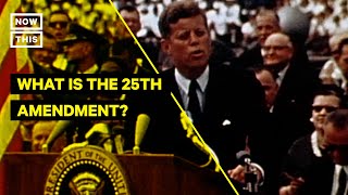 How JFK's Assassination Expedited the 25th Amendment