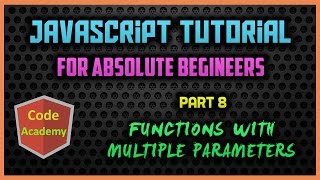 Javascript Tutorial for begineers | Part 8 | Functions with Multiple Parameters