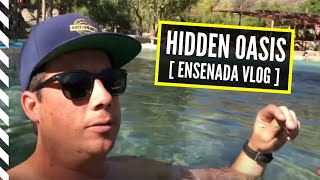 Epic Hidden Oasis | Ensenada Mexico VLOG | Aguas Termales, Street Food, ATVs and More! 🇲🇽