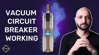 Working Principle of Vacuum Circuit Breaker | Step by Step Explained | TheElectricalGuy