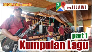 PART 1 KUMPULAN LAGU DIORAMA MUSIC SHOW JEJAWI OKI