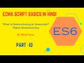 Object Destructuring in Javascript | Destructuring in ES6 | ECMS Script Tutorial | ES6 | #10