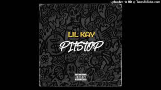 LIL KAY - PITSTOP (Prod. KayTooReal)