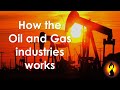 How the Oil and Gas industries works / Oil and gas Expert