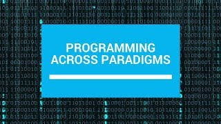 Programming across paradigms - Anjana Sofia Vakil (PolyConf 2017)