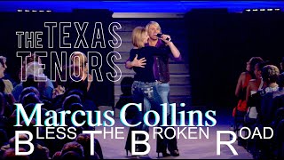 Bless The Broken Road - The Texas Tenors - Marcus Collins (Rascal Flatts Cover)