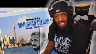 KENDRICK LAMAR GOT DRAKE TRIPPING! | Snowd4y & Drake - Wah Gwan Delilah (REACTION!!!)