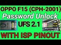 OPPO F15 ( CPH-2001) PASSWORD UNLOCK WITH ISP PINOUT | UFS 2.1 ISP PINOUT 😀😀😀| OPPO F15 RESET