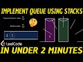Leetcode Q232: Implement Queue Using Stacks Solution VISUALIZED