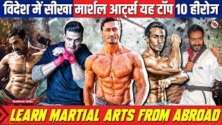 Top 10 Martial Artist Who Trained Martial Arts From Abroad In Bollywood, Blockbuster Battes