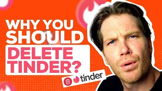 Should You Delete Your Tinder... For More Matches?