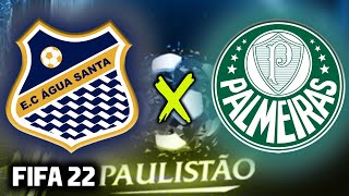Água Santa x Palmeiras - JOGO IDA FINAL PAULISTÃO 23 | FIFA 22