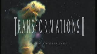 Transformations II : The Glory Spreads