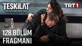 Teşkilat 128. Bölüm Fragman \