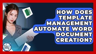 How Does Template Management Automate Word Document Creation? - Docs and Sheets Pro