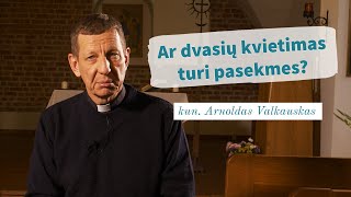 Ar dvasių kvietimas turi pasekmes?  kun. Arnoldas Valkauskas | Tikėjimo klausimai