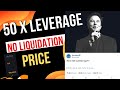 50x Leverage No Liquidation - Trading Secrets