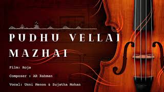 Pudhu Vellai Mazhai | 24 Bit Song | Roja | AR Rahman | Unni Menon | Sujatha Mohan | Vairamuthu