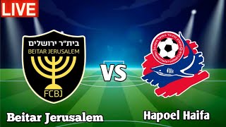 beitar jerusalem vs hapoel haifa live match